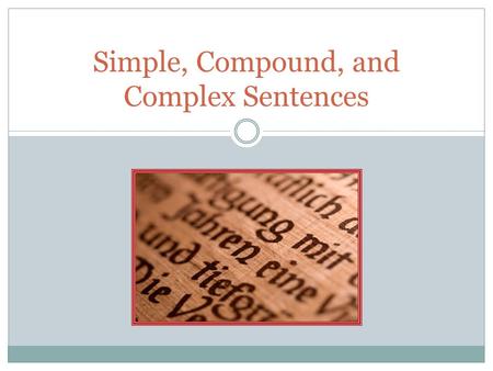 Simple, Compound, and Complex Sentences