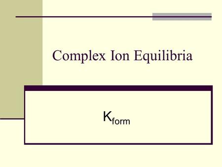 Complex Ion Equilibria