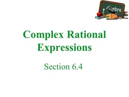 Complex Rational Expressions