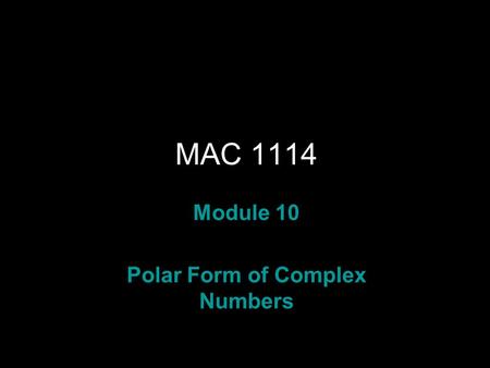 Polar Form of Complex Numbers