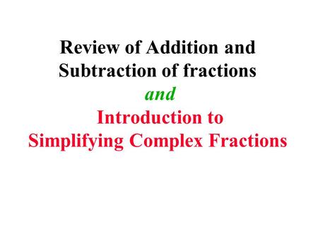 Review of Addition, Subtraction of Fractions