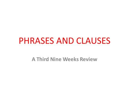 A Third Nine Weeks Review