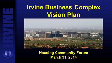 Irvine Business Complex Housing Community Forum