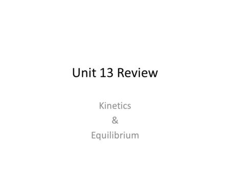 Kinetics & Equilibrium