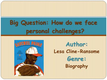 Author: Lesa Cline-Ransome Genre: Biography