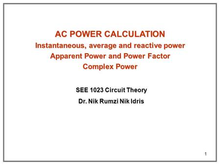 AC POWER CALCULATION Instantaneous, average and reactive power