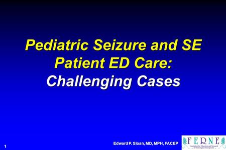 Pediatric Seizure and SE Patient ED Care: Challenging Cases