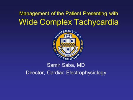 Management of the Patient Presenting with Wide Complex Tachycardia