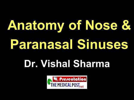 Anatomy of Nose & Paranasal Sinuses
