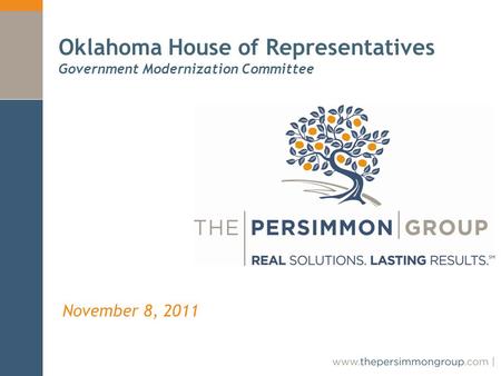 November 8, 2011 Oklahoma House of Representatives Government Modernization Committee.