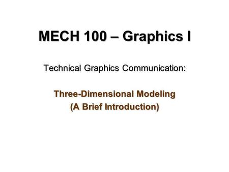Three-Dimensional Modeling (A Brief Introduction)