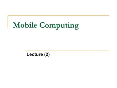 Mobile Computing Lecture (2).