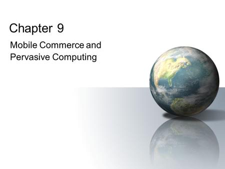 Mobile Commerce and Pervasive Computing