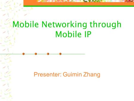 Mobile Networking through Mobile IP