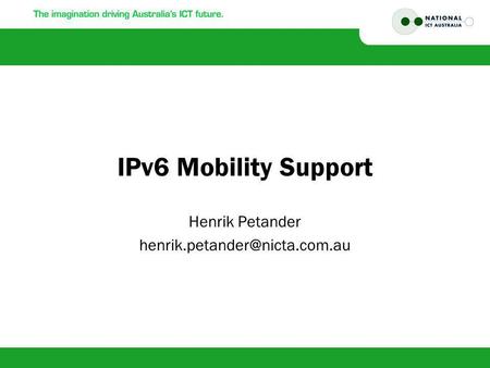 IPv6 Mobility Support Henrik Petander