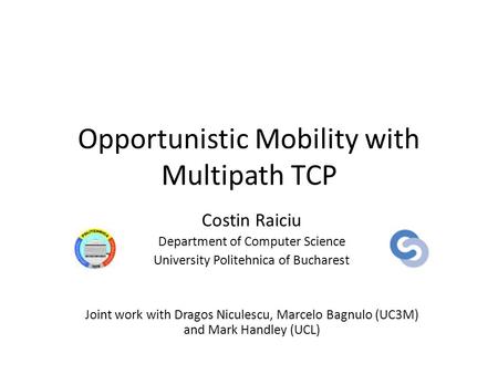 Opportunistic Mobility with Multipath TCP