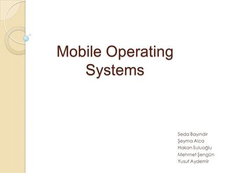 Mobile Operating Systems