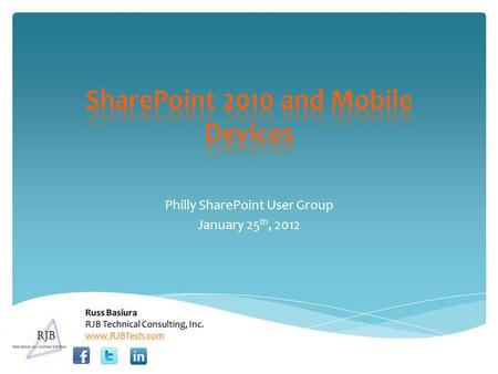 Philly SharePoint User Group January 25 th, 2012.