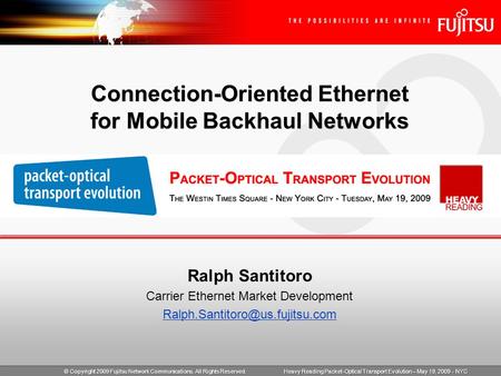 Heavy Reading Packet-Optical Transport Evolution – May 19, 2009 - NYC Ralph Santitoro Carrier Ethernet Market Development