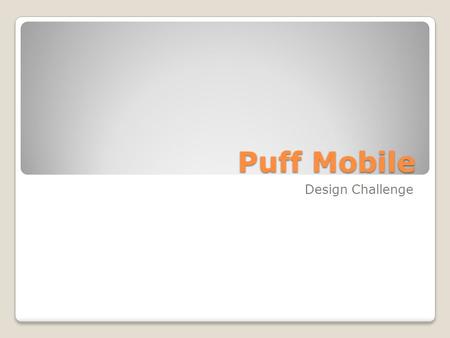 Puff Mobile Design Challenge.