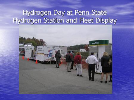Hydrogen Day at Penn State Hydrogen Station and Fleet Display.