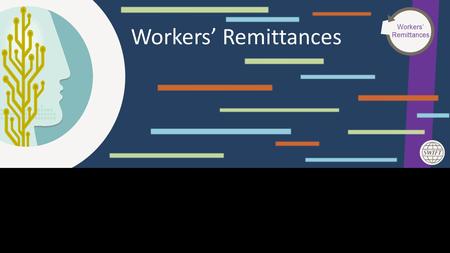 This Area Will Not Be Seen Workers Remittances Workers Remittances.