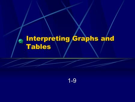 Interpreting Graphs and Tables