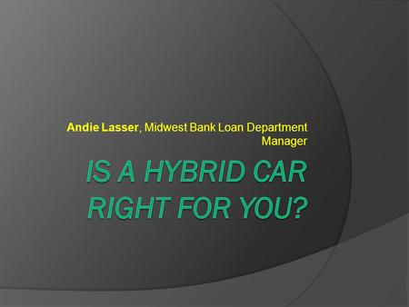 Andie Lasser, Midwest Bank Loan Department Manager.