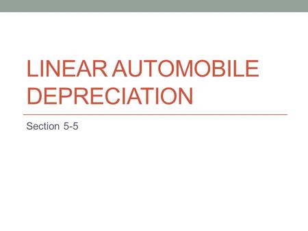 Linear Automobile Depreciation