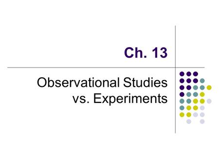 Observational Studies vs. Experiments