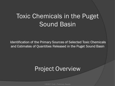 Toxic Chemicals in the Puget Sound Basin Identification of the Primary Sources of Selected Toxic Chemicals and Estimates of Quantities Released in the.