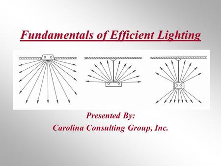 Fundamentals of Efficient Lighting