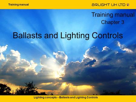 Lighting concepts – Ballasts and Lighting Controls