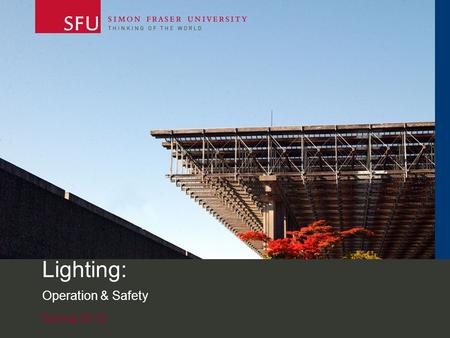 Spring 2012 Lighting: Operation & Safety.  2 Lighting Kits Before Borrowing Lighting Kits Complete the online quiz.
