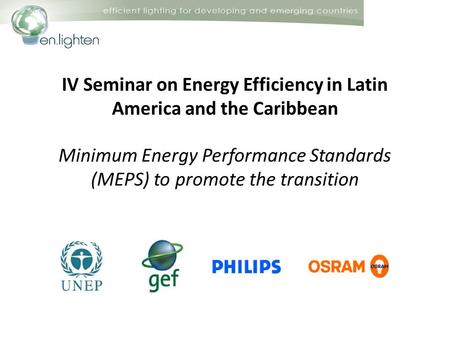 IV Seminar on Energy Efficiency in Latin America and the Caribbean Minimum Energy Performance Standards (MEPS) to promote the transition.