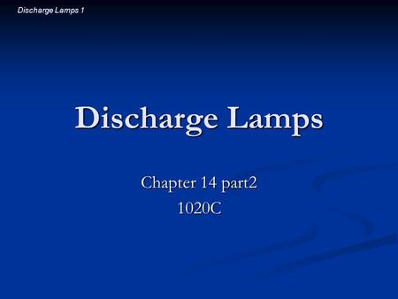 Discharge Lamps Chapter 14 part2 1020C.