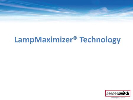 LampMaximizer® Technology