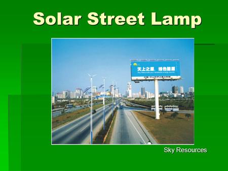 Solar Street Lamp Solar Street Lamp Sky Resources.