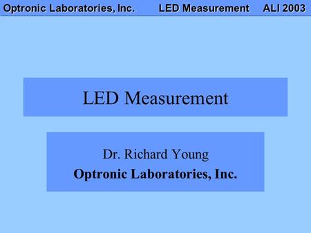 Dr. Richard Young Optronic Laboratories, Inc.