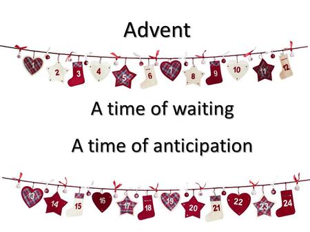 A time of waiting A time of anticipation Advent. Our Advent series On the edge of faith Building with God.