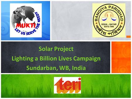 Solar Project Lighting a Billion Lives Campaign Sundarban, WB, India.