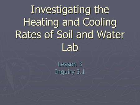 Investigating the Heating and Cooling Rates of Soil and Water Lab