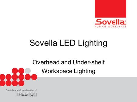 Sovella LED Lighting Overhead and Under-shelf Workspace Lighting.