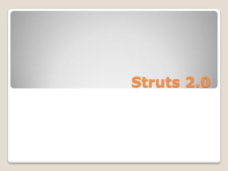 Struts 2.0.