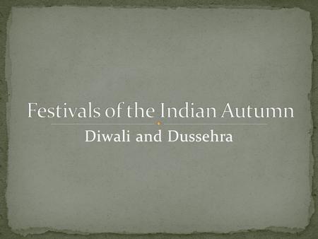 Festivals of the Indian Autumn