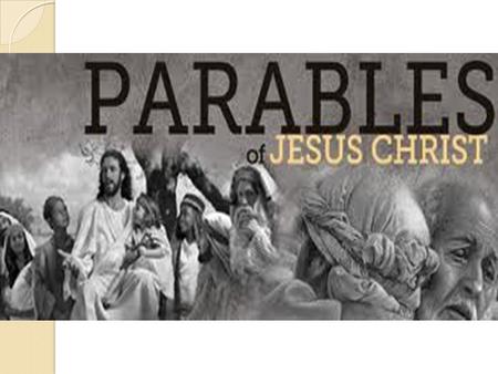 What are the parables? A parable is a short tale which Jesus used to make his lessons easy for us.