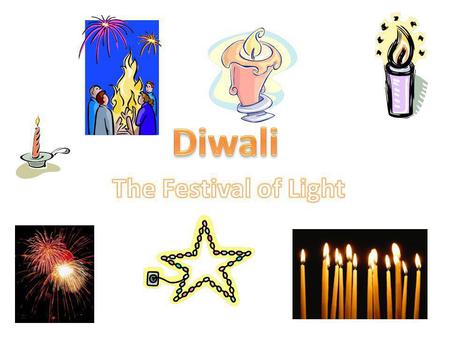 Diwali The Festival of Light.