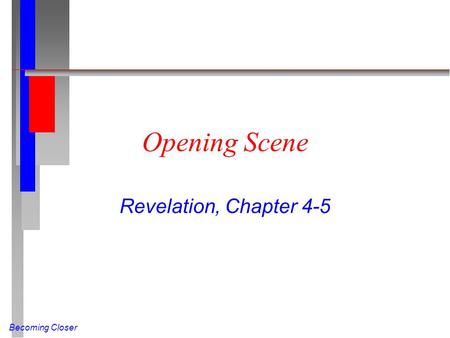 Becoming Closer Opening Scene Revelation, Chapter 4-5.