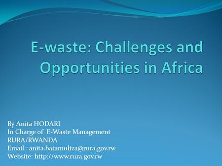 E-waste: Challenges and Opportunities in Africa