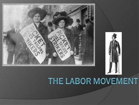 The Labor Movement.